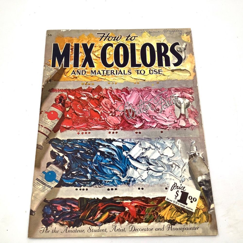How To‎ Mix Colors And Materials To Use Book Walter T Foster Art  Vintage